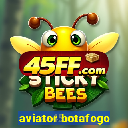 aviator botafogo